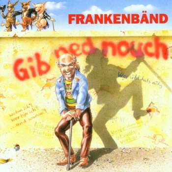 CD Frankenbänd: Gib Ned Nouch!