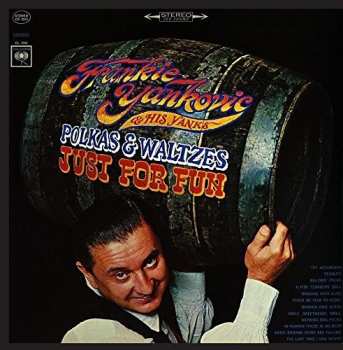 Album Frankie Yankovic And His Yanks: Polkas & Waltzes - Just For Fun