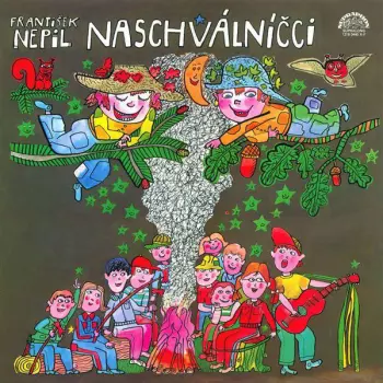 František Nepil: Naschválníčci