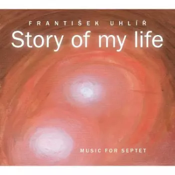 Story Of My Life (Music For Septet)