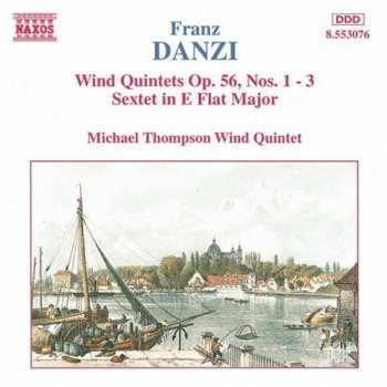 Album Franz Danzi: Wind Quintets Op. 56, Nos. 1 - 3 / Sextet In E Flat Major