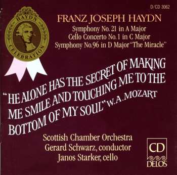 Album Joseph Haydn: Symphony No. 21 In A Major / Cello Concerto No. 1 In C Major / Symphony No. 96 In D Major "The Miracle"