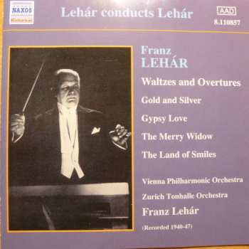 CD Franz Lehár: Lehár Conducts Lehár