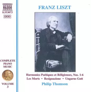 Harmonies Poétiques Et Réligieuse, Nos. 1-6 • Les Morts • Resignazione • Ungarns Gott