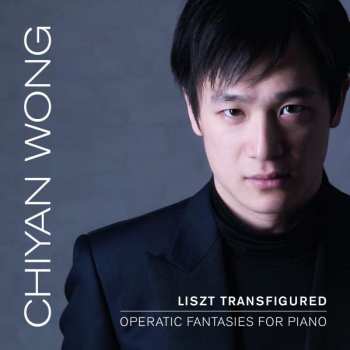Album Franz Liszt: Liszt Transfigured - Operatic Fantasies For Piano