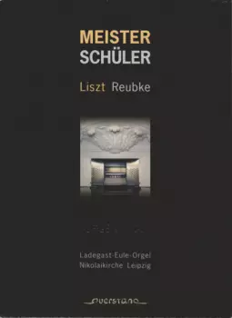Meisterschüler (Ladegast-Eule-Orgel Nikolaikirche Leipzig)