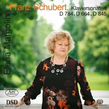 SACD Franz Schubert: Klaviersonaten D 784, D 664, D 845