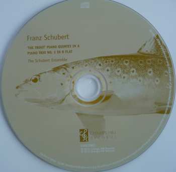 CD Franz Schubert: 'The Trout' Piano Quintet In A / Piano Trio No.1 In B Flat