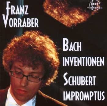Album Franz Vorraber: Bach - Inventionen / Schubert - Impromptus