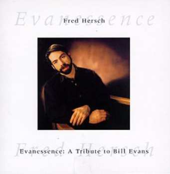 Album Fred Hersch: Evanessence: A Tribute To Bill Evans