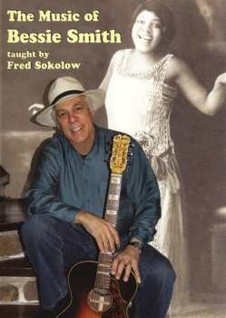 Album Fred Sokolow: The Music Of Bessie Smith Taught By Fred Sokolow