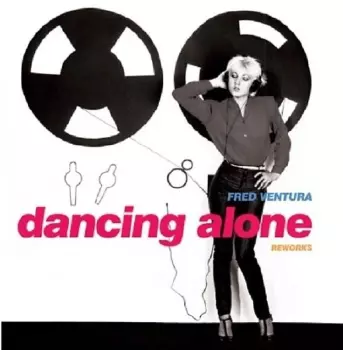 Fred Ventura: Dancing Alone (Reworks)