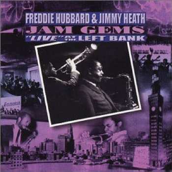Album Freddie Hubbard: Jam Gems "Live" At The Left Bank