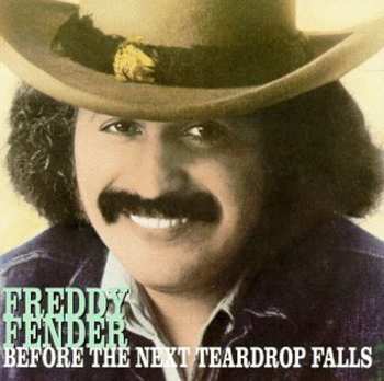 CD Freddy Fender: Before The Next Teardrop Falls