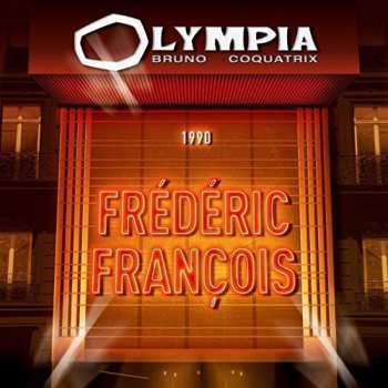 Album Frédéric François: Olympia 90 (20 Ans D'amour)