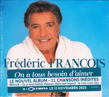 Frédéric François: On A Tous Besoin D'aimer
