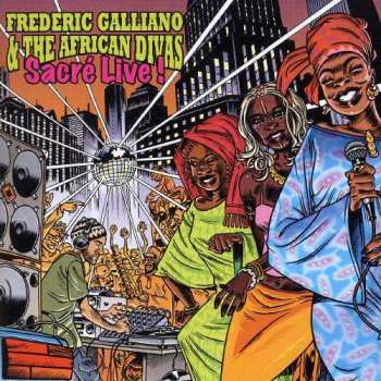 CD Frederic Galliano And The African Divas: Sacré Live !