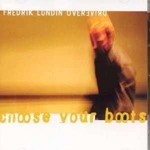 CD Fredrik Lundin Overdrive: Choose Your Boots