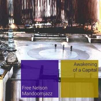 LP Free Nelson Mandoomjazz: Awakening Of A Capital