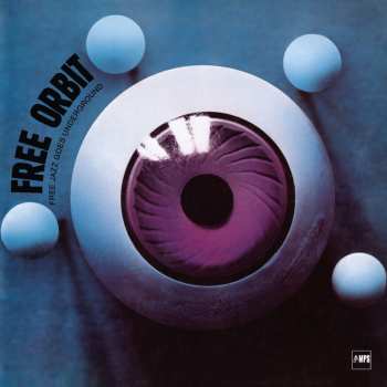 LP Free Orbit: Free Jazz Goes Underground