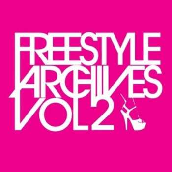 Album Freestyle Archives Vol. 2 / Various: Freestyle Archives Vol. 2