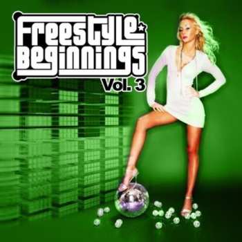 Album Freestyle Beginnings Vol. 3 / Various: Freestyle Beginnings Vol. 3