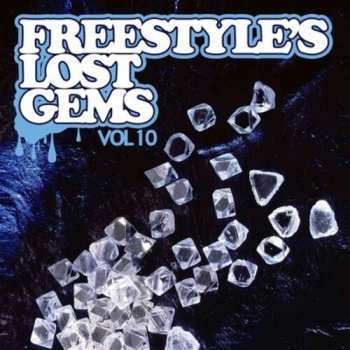 Album Freestyle's Lost Gems Vol. 10 / Various: Freestyle's Lost Gems Vol. 10