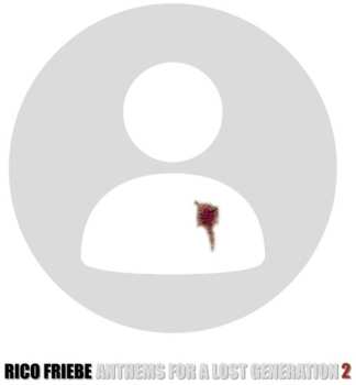 Album Friebe,rico: Anthems For A Lost Generation 2