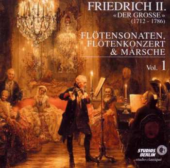 CD Friedrich Ii.von Preussen "friedrich Der Große": Flötensonaten Nr.1,2,9,11,21,25