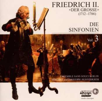 CD Friedrich der Grosse: Die Sinfonien, Vol. 3