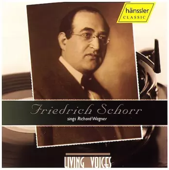 Friedrich Schorr Sings Richard Wagner 