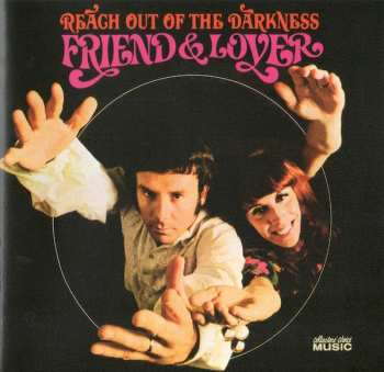 CD Friend And Lover: Reach Out Of The Darkness