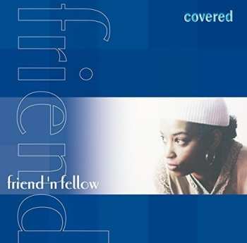 CD Friend 'N Fellow: Covered