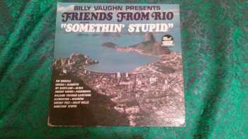 LP Friends From Rio: Friends From Rio "Somethin' Stupid"