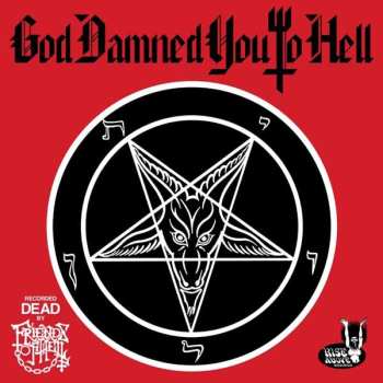 LP Friends Of Hell: God Damned You To Hell LTD