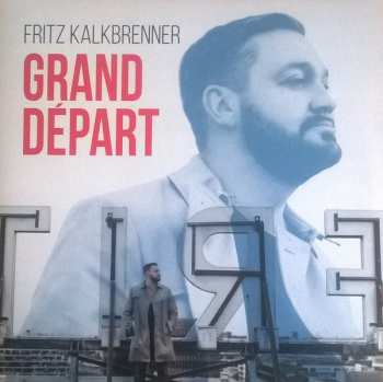 2LP/CD Fritz Kalkbrenner: Grand Départ
