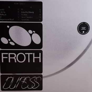 LP Froth: Duress