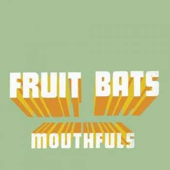CD Fruit Bats: Mouthfuls