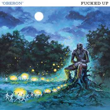 LP Fucked Up: Oberon LTD | CLR