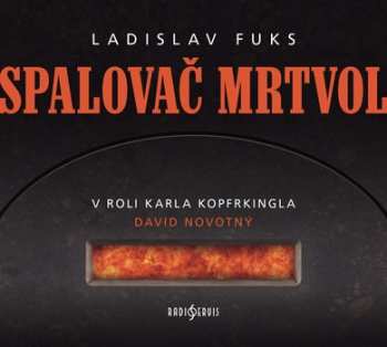 Album Novotný David A Další: Fuks: Spalovač mrtvol