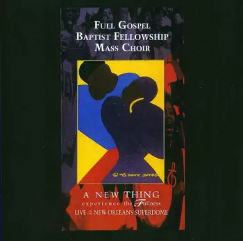 A New Thing (Experience The Fullness)