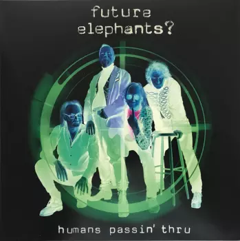 Future Elephants?: Humans Passin' Thru