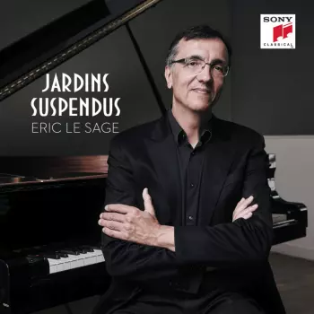 Eric Le Sage - Jardins Suspendus