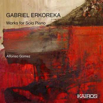 CD Gabriel Erkoreka: Klavierwerke