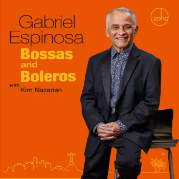 Gabriel Espinosa: Bossas And Boleros