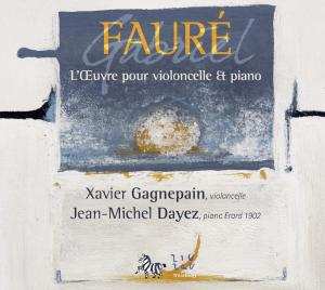 CD Gabriel Fauré: L'Oeuvre Pour Violoncelle Et Piano
