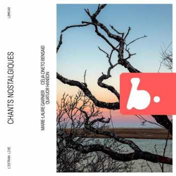 CD Ernest Chausson: Chants Nostalgiques