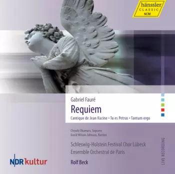 Requiem • Cantique De Jean Racine • Tu Es Petrus • Tantum Ergo