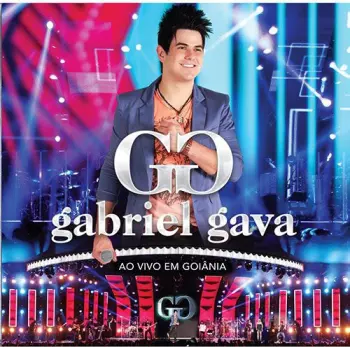Gabriel Gava: Ao Vivo Em Goiania