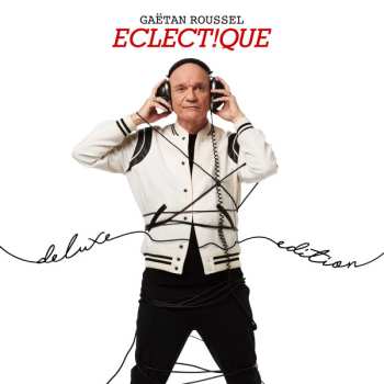 CD Gaëtan Roussel: Eclect!que (Deluxe Version) DLX